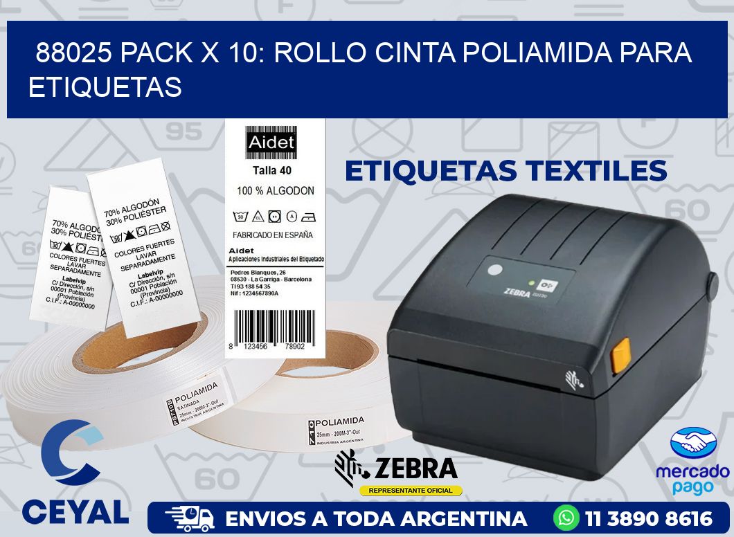 88025 PACK X 10: ROLLO CINTA POLIAMIDA PARA ETIQUETAS