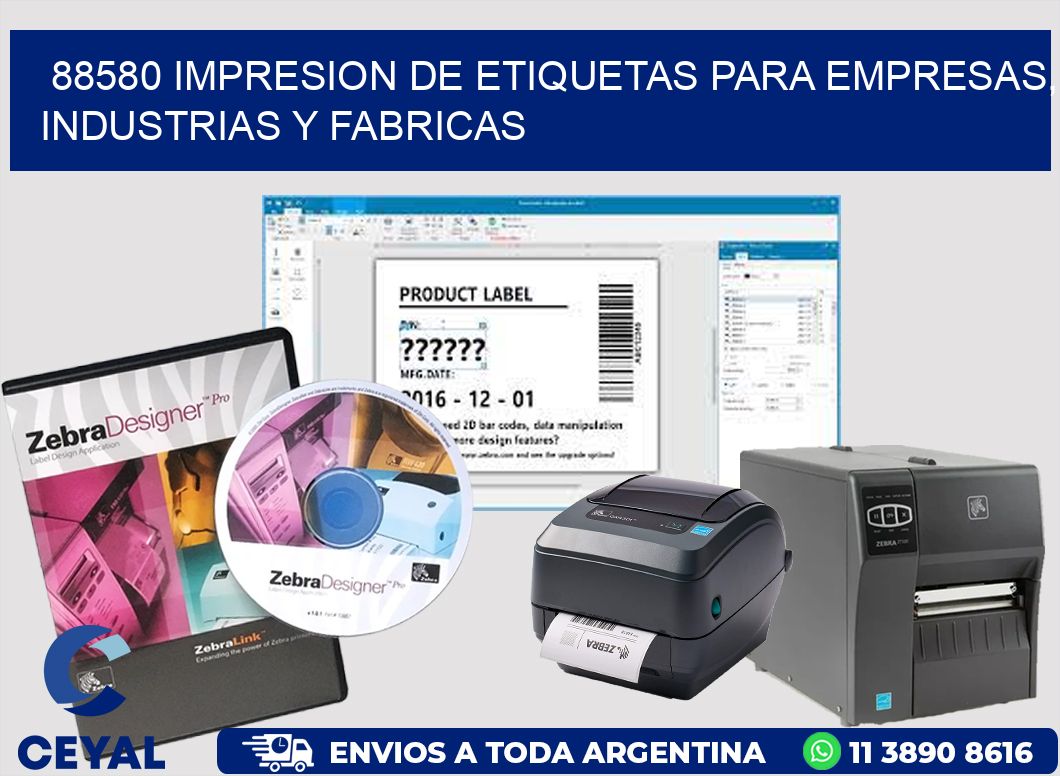 88580 IMPRESION DE ETIQUETAS PARA EMPRESAS, INDUSTRIAS Y FABRICAS