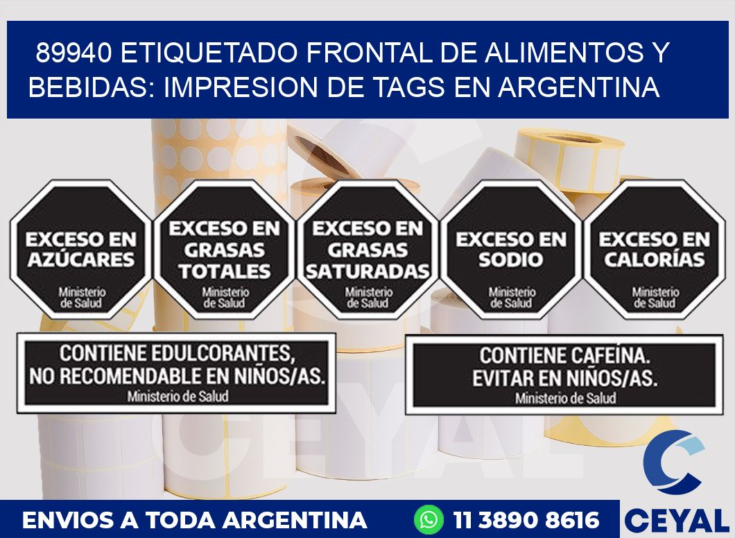 89940 ETIQUETADO FRONTAL DE ALIMENTOS Y BEBIDAS: IMPRESION DE TAGS EN ARGENTINA