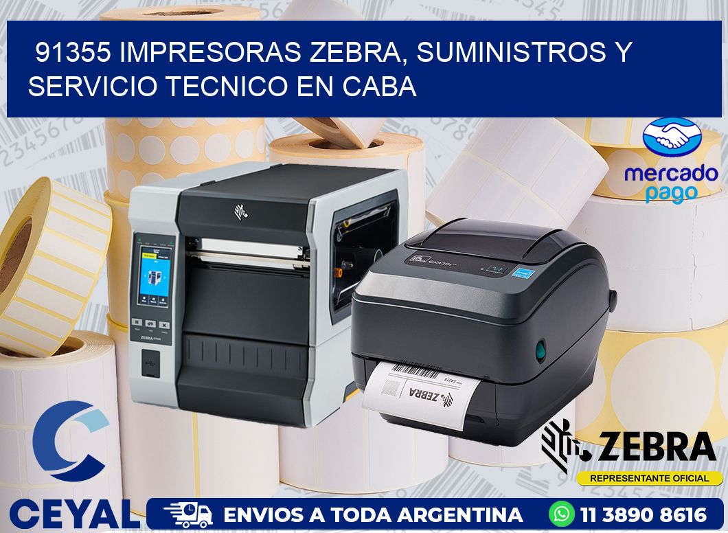 91355 IMPRESORAS ZEBRA, SUMINISTROS Y SERVICIO TECNICO EN CABA
