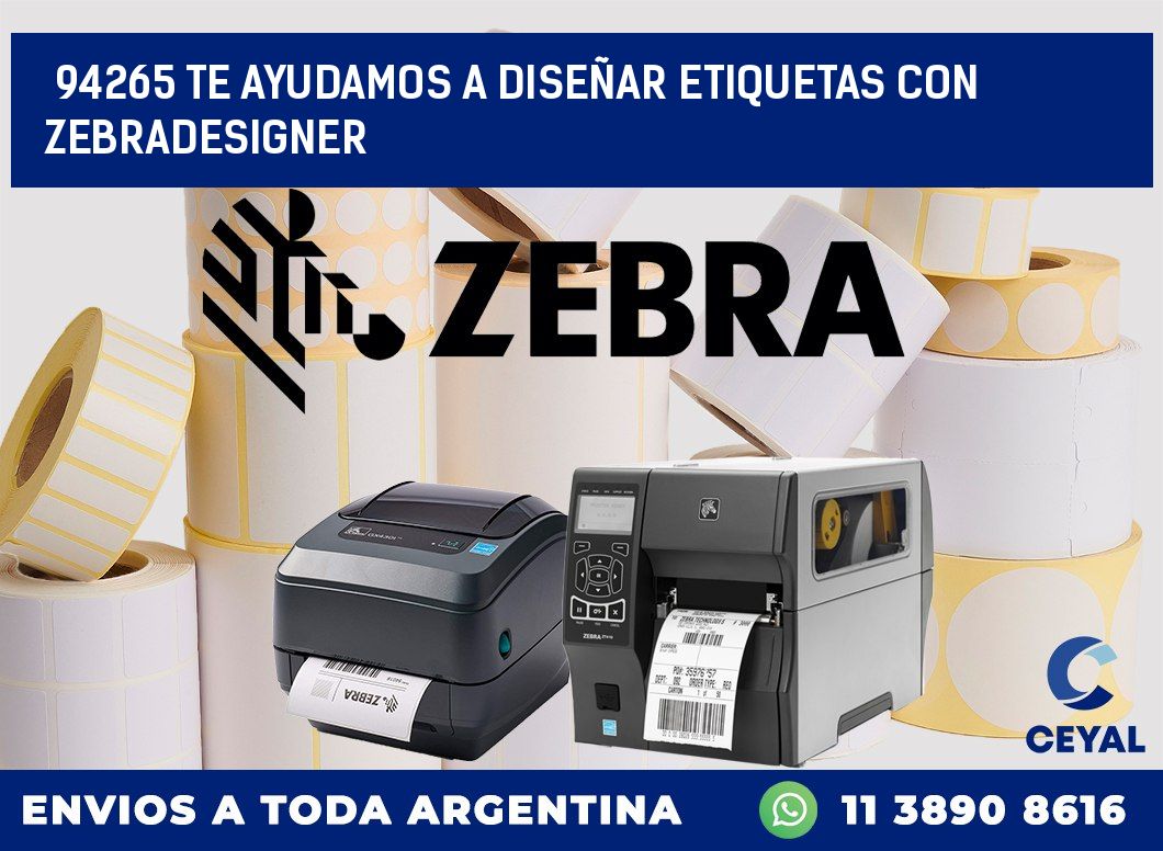 94265 TE AYUDAMOS A DISEÑAR ETIQUETAS CON ZEBRADESIGNER