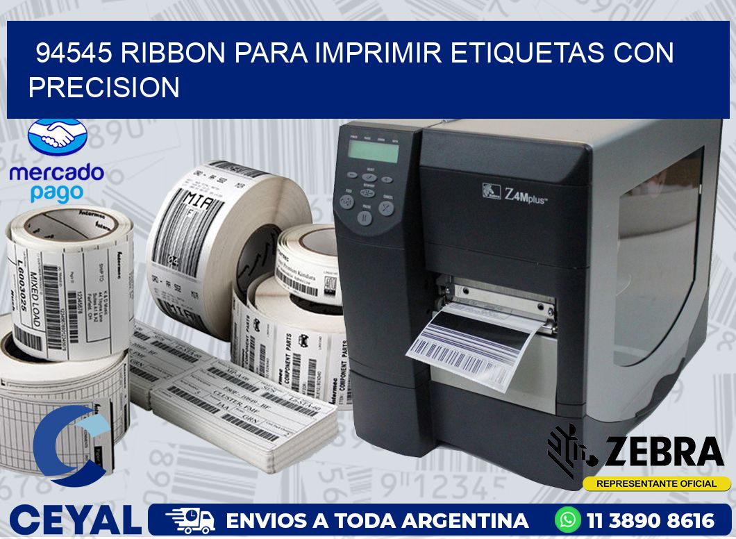 94545 RIBBON PARA IMPRIMIR ETIQUETAS CON PRECISION