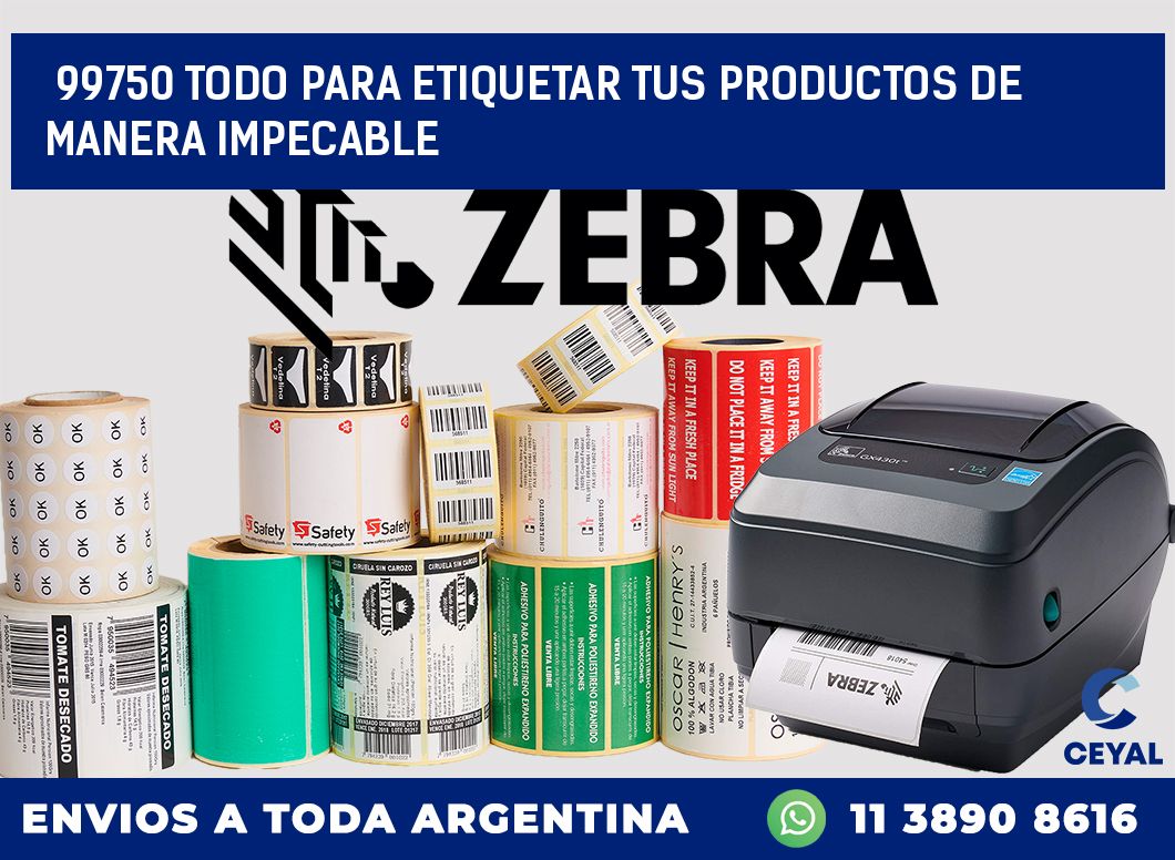 99750 TODO PARA ETIQUETAR TUS PRODUCTOS DE MANERA IMPECABLE