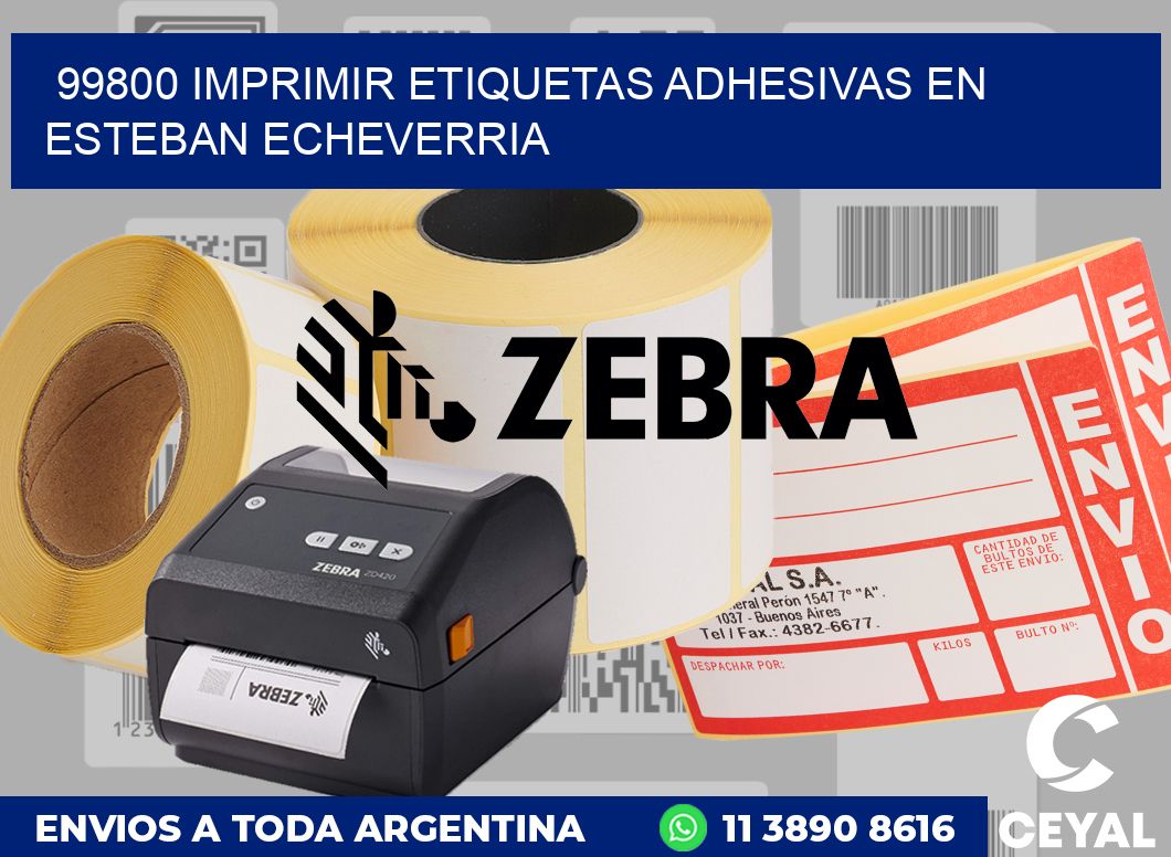 99800 IMPRIMIR ETIQUETAS ADHESIVAS EN ESTEBAN ECHEVERRIA