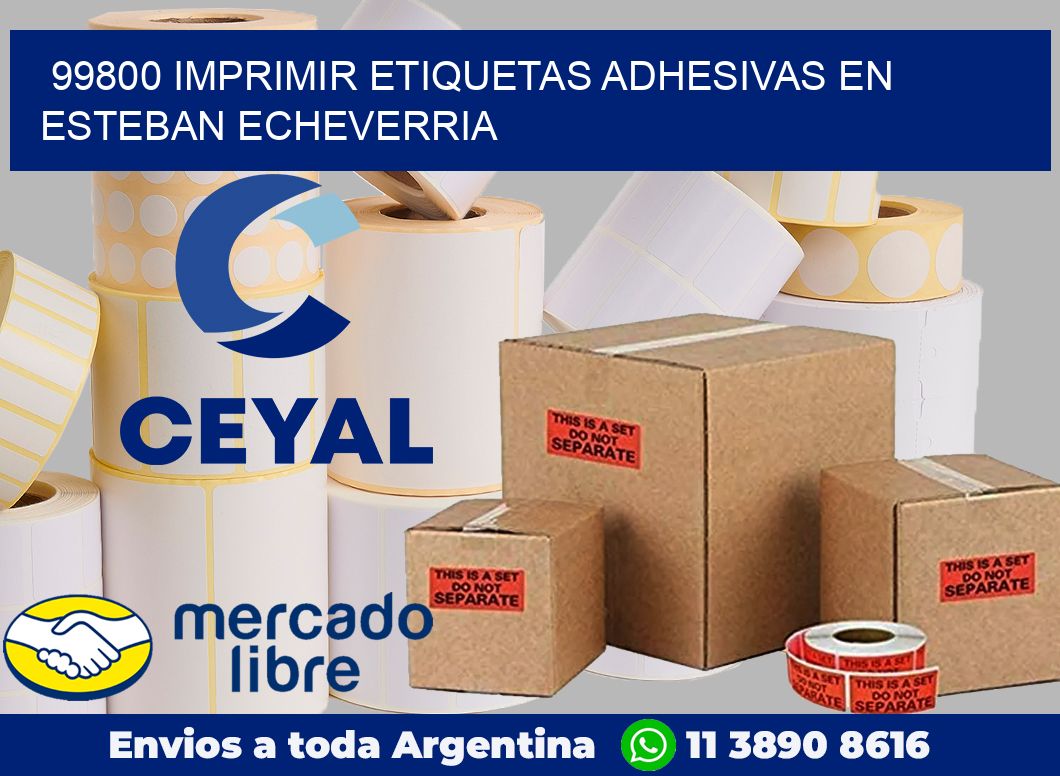 99800 IMPRIMIR ETIQUETAS ADHESIVAS EN ESTEBAN ECHEVERRIA
