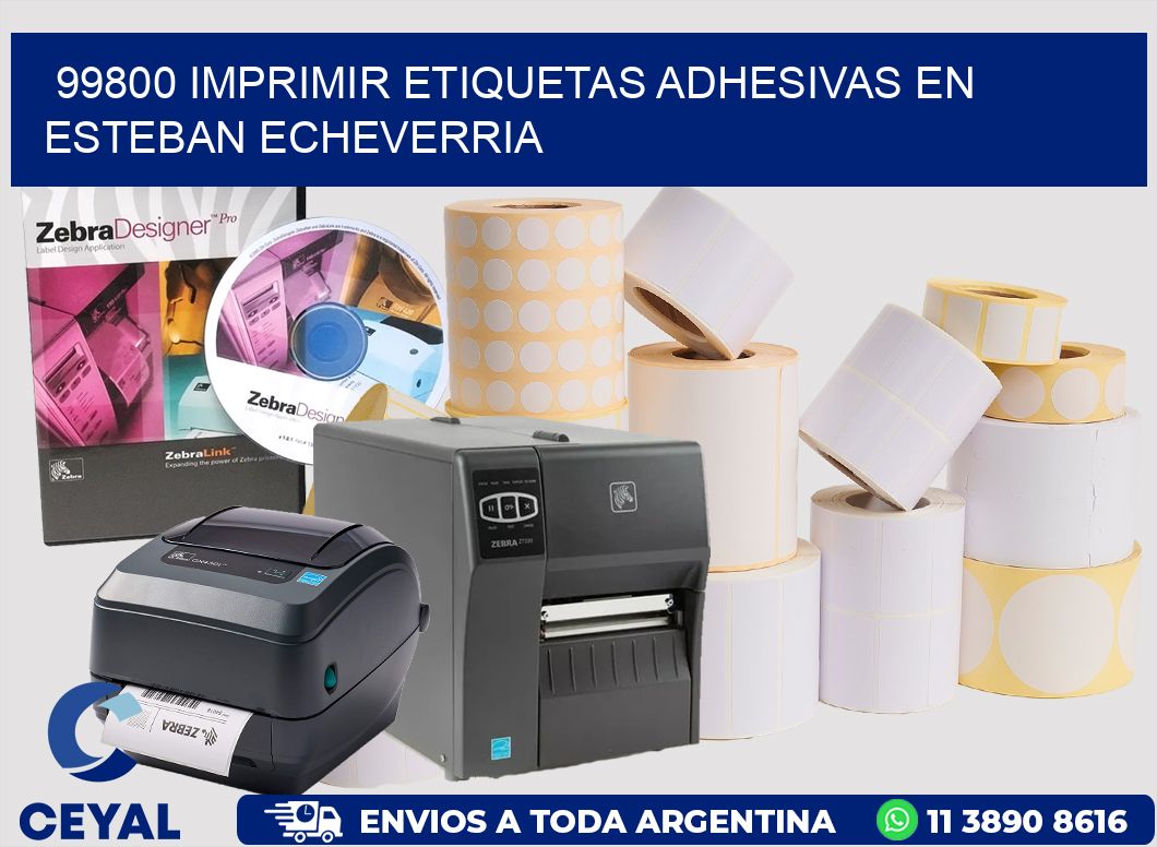 99800 IMPRIMIR ETIQUETAS ADHESIVAS EN ESTEBAN ECHEVERRIA