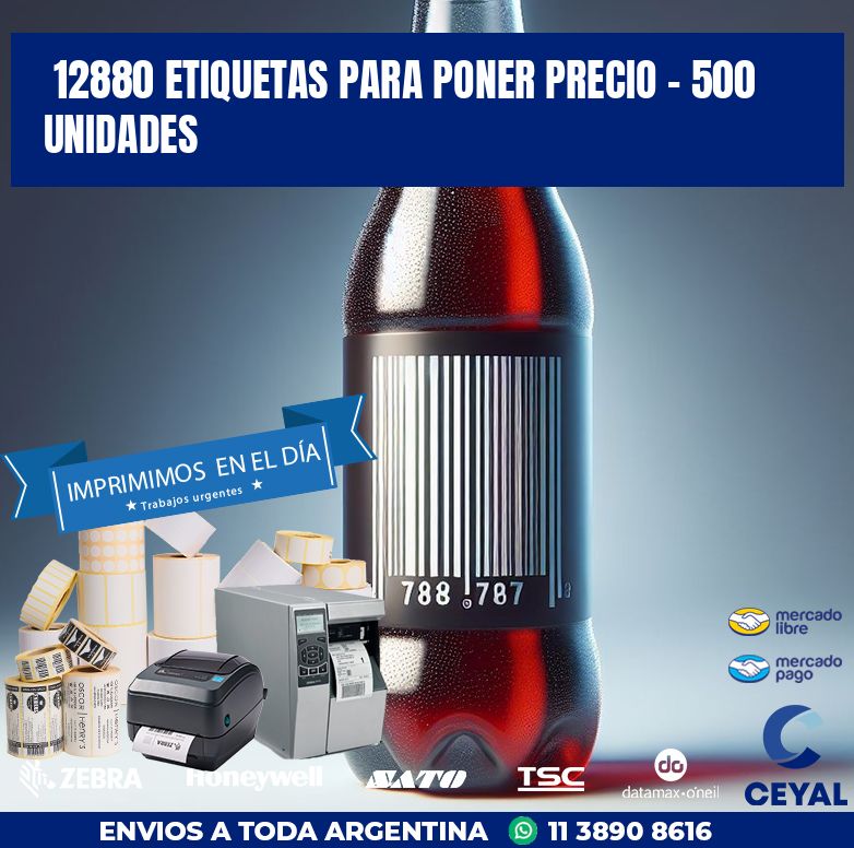 12880 ETIQUETAS PARA PONER PRECIO - 500 UNIDADES