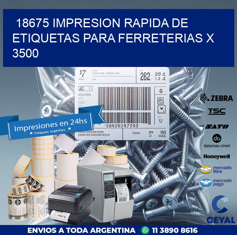 18675 IMPRESION RAPIDA DE ETIQUETAS PARA FERRETERIAS X 3500