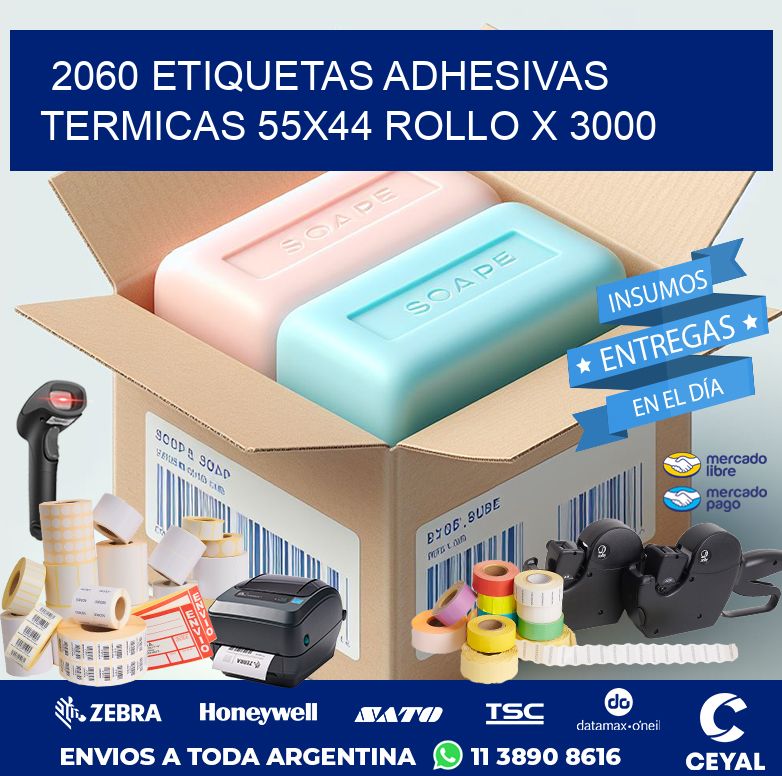 2060 ETIQUETAS ADHESIVAS TERMICAS 55X44 ROLLO X 3000