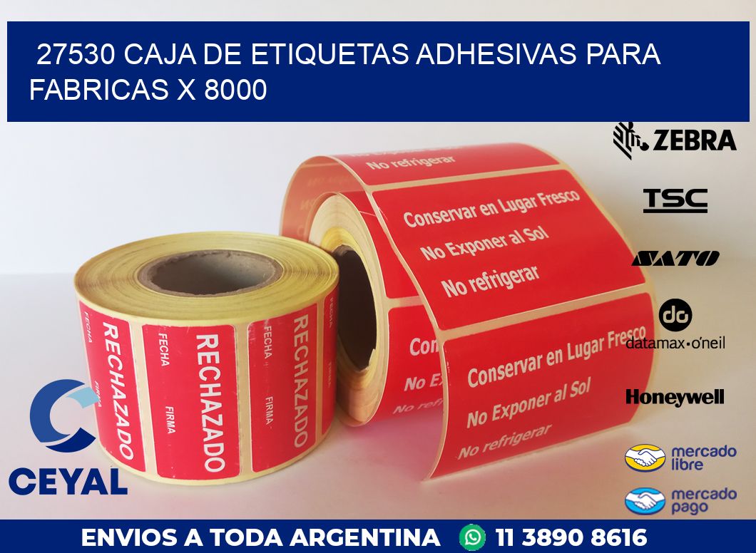 27530 CAJA DE ETIQUETAS ADHESIVAS PARA FABRICAS X 8000