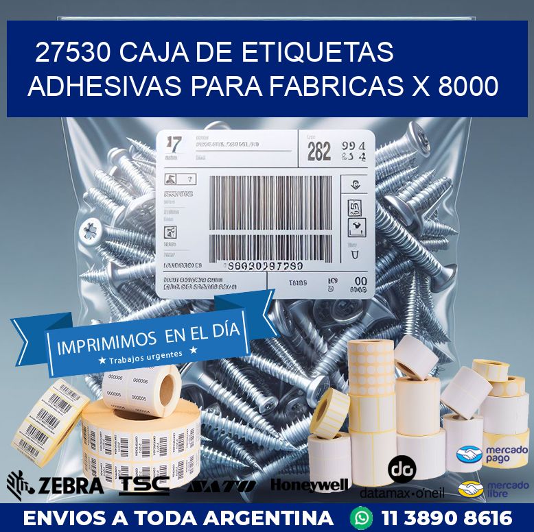 27530 CAJA DE ETIQUETAS ADHESIVAS PARA FABRICAS X 8000