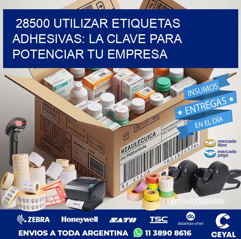 28500 UTILIZAR ETIQUETAS ADHESIVAS: LA CLAVE PARA POTENCIAR TU EMPRESA