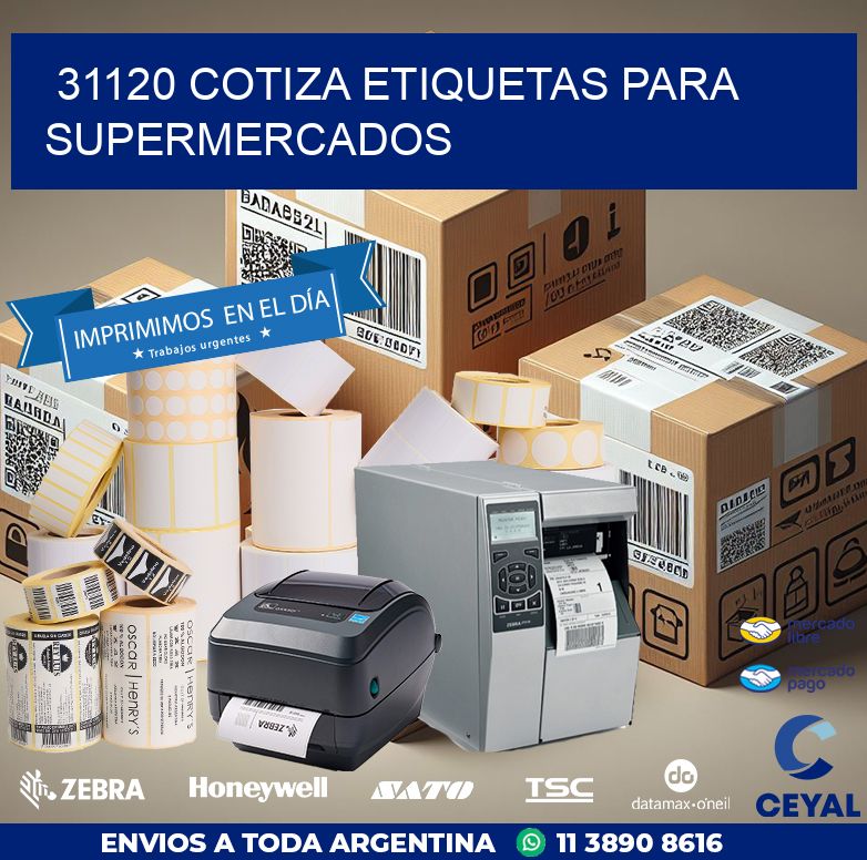 31120 COTIZA ETIQUETAS PARA SUPERMERCADOS