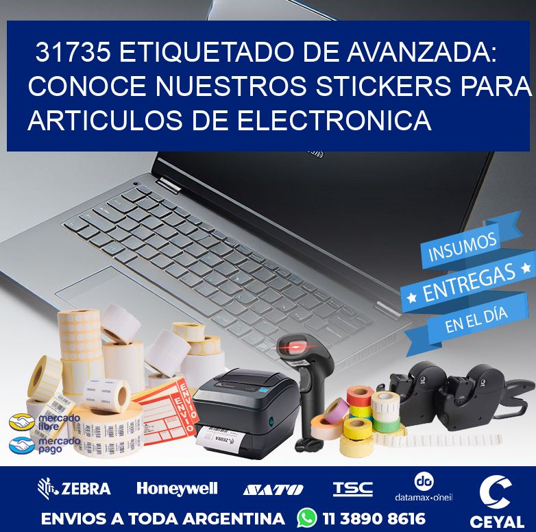31735 ETIQUETADO DE AVANZADA: CONOCE NUESTROS STICKERS PARA ARTICULOS DE ELECTRONICA