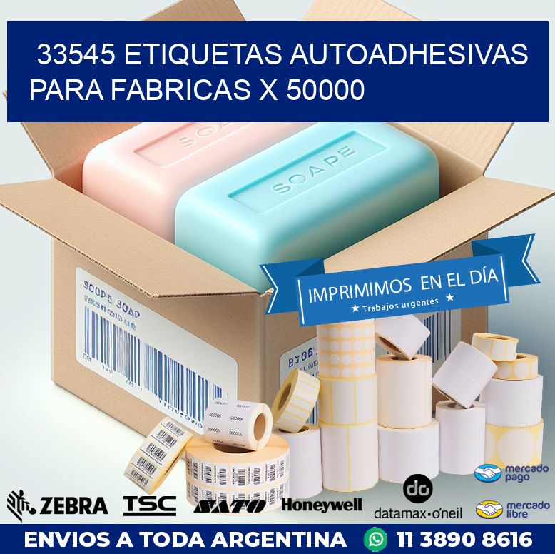 33545 ETIQUETAS AUTOADHESIVAS PARA FABRICAS X 50000