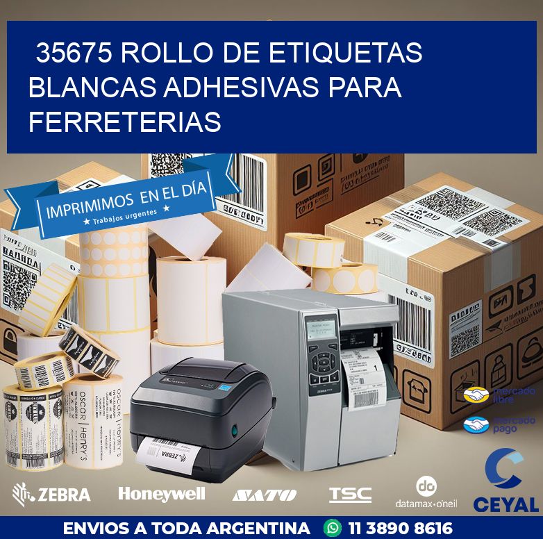 35675 ROLLO DE ETIQUETAS BLANCAS ADHESIVAS PARA FERRETERIAS