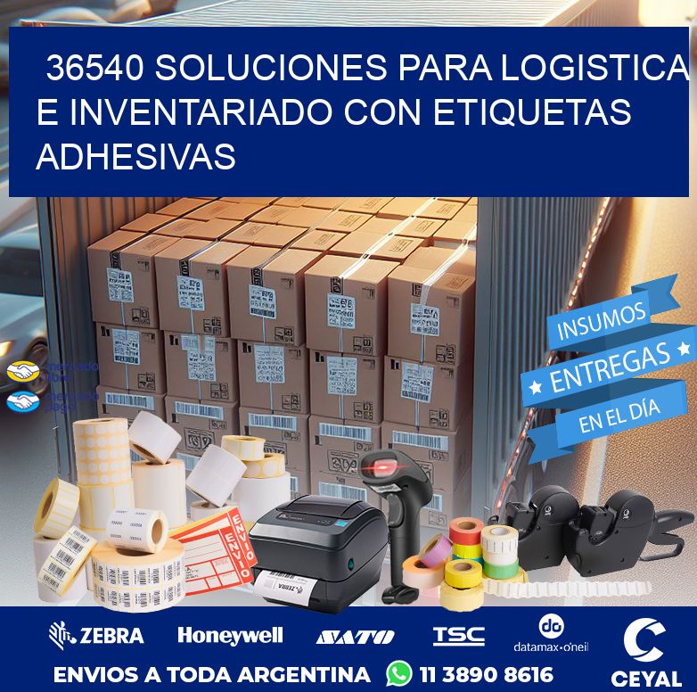 36540 SOLUCIONES PARA LOGISTICA E INVENTARIADO CON ETIQUETAS ADHESIVAS