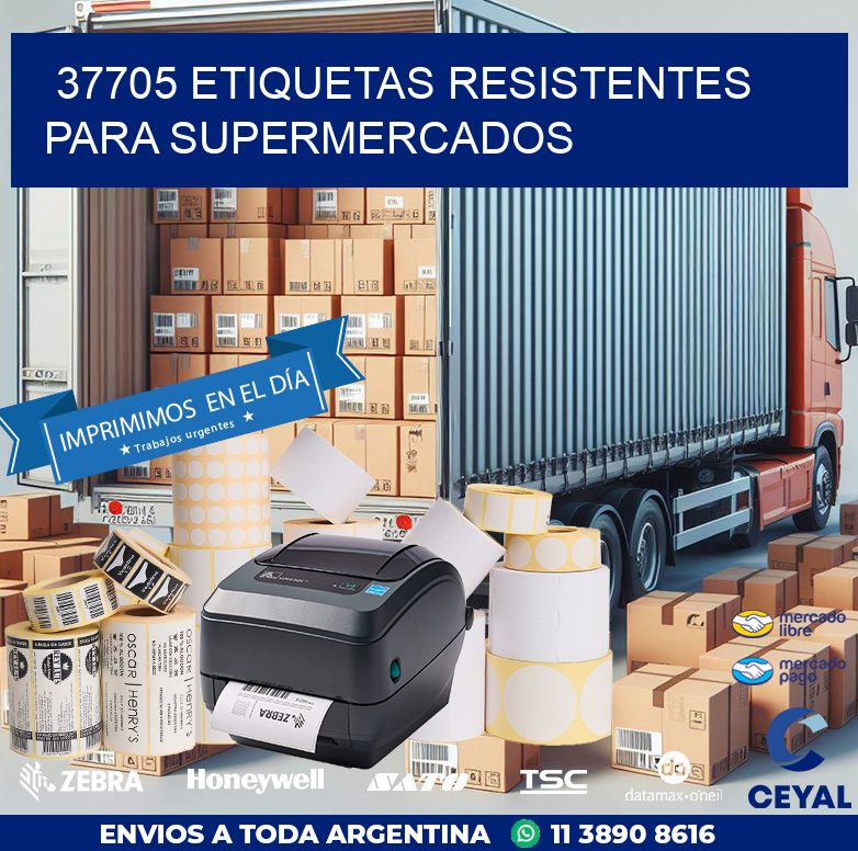 37705 ETIQUETAS RESISTENTES PARA SUPERMERCADOS