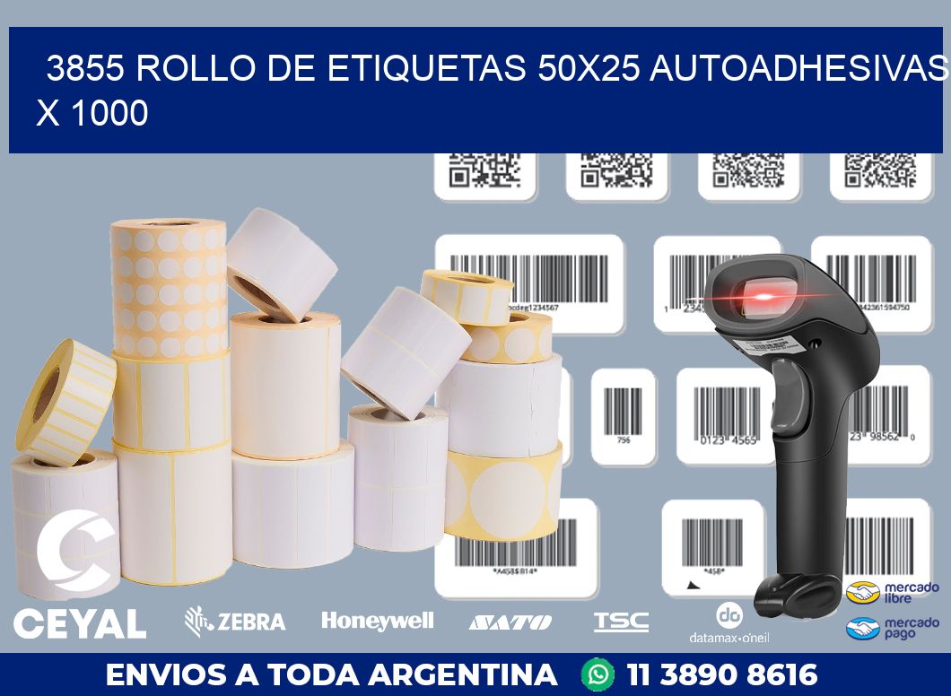 3855 ROLLO DE ETIQUETAS 50X25 AUTOADHESIVAS X 1000