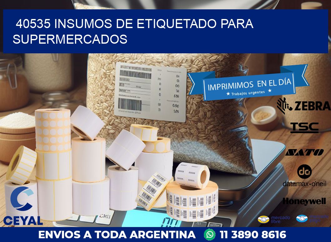 40535 INSUMOS DE ETIQUETADO PARA SUPERMERCADOS