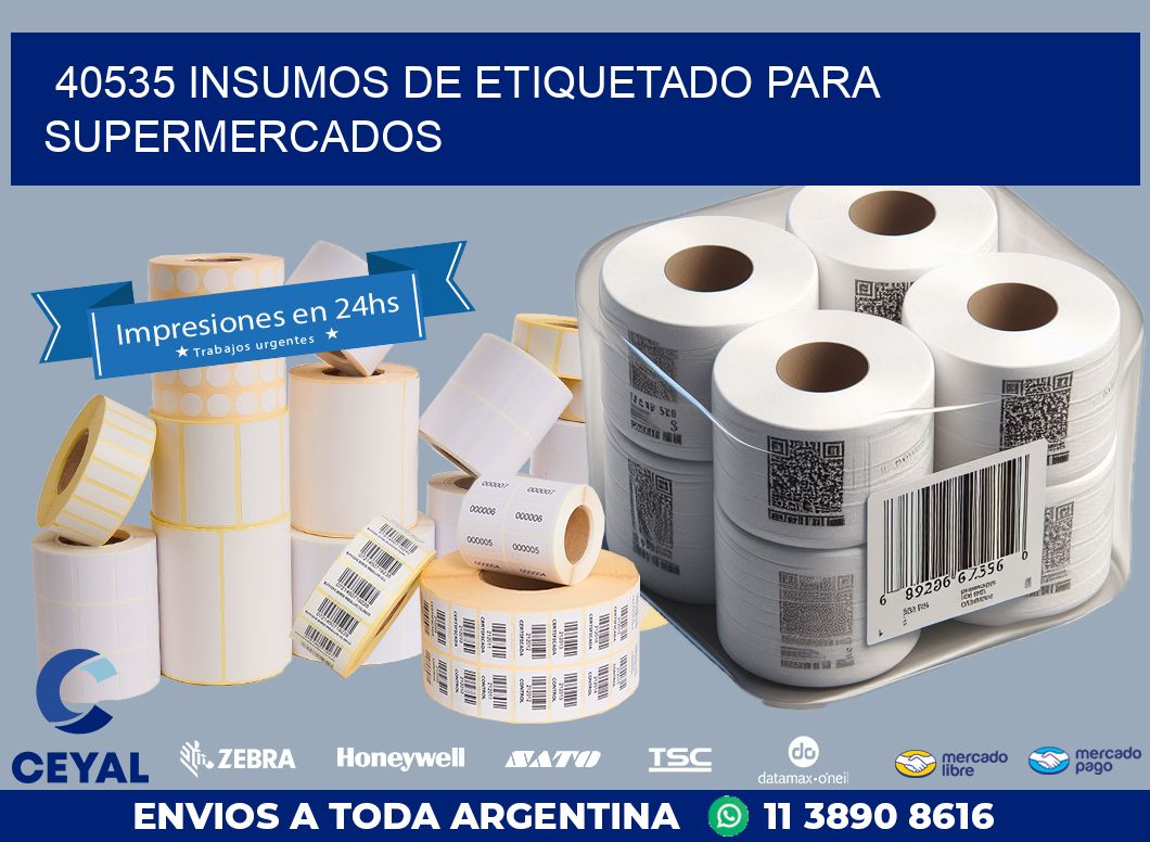 40535 INSUMOS DE ETIQUETADO PARA SUPERMERCADOS