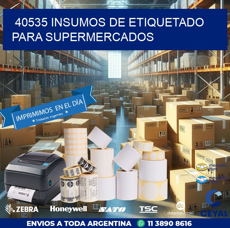 40535 INSUMOS DE ETIQUETADO PARA SUPERMERCADOS