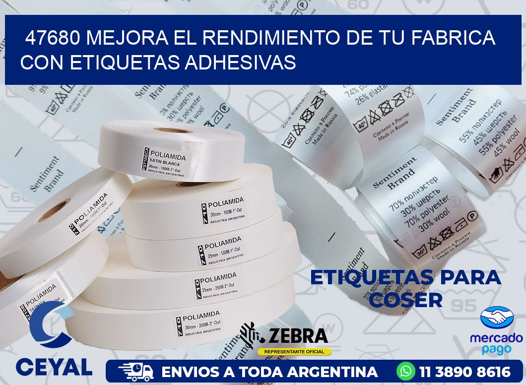 47680 MEJORA EL RENDIMIENTO DE TU FABRICA CON ETIQUETAS ADHESIVAS