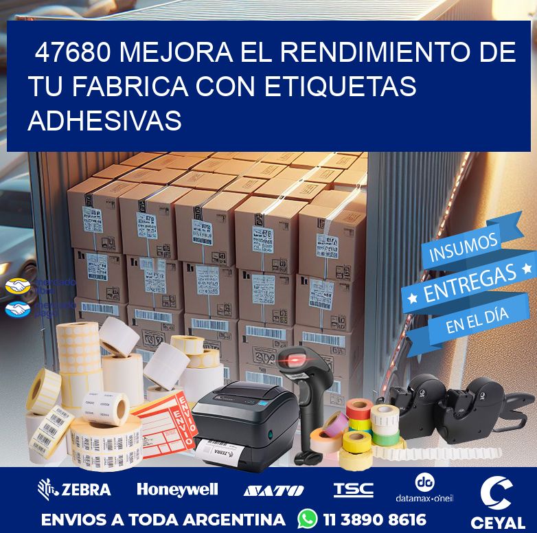 47680 MEJORA EL RENDIMIENTO DE TU FABRICA CON ETIQUETAS ADHESIVAS