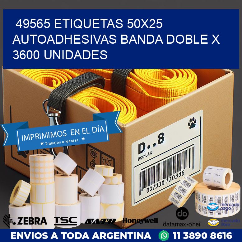 49565 ETIQUETAS 50X25 AUTOADHESIVAS BANDA DOBLE X 3600 UNIDADES