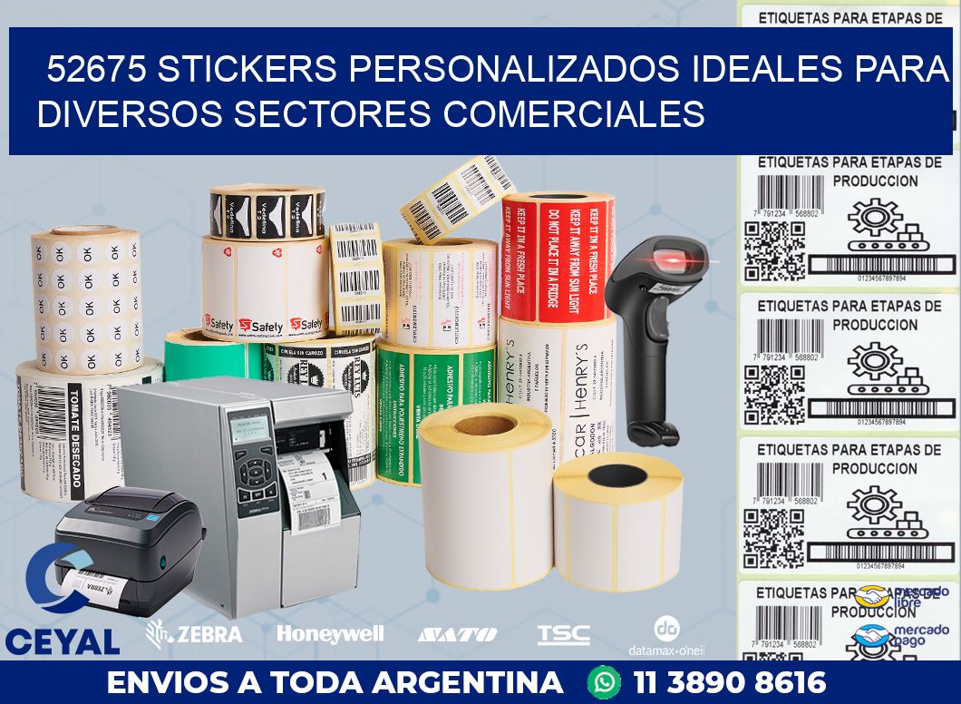 52675 STICKERS PERSONALIZADOS IDEALES PARA DIVERSOS SECTORES COMERCIALES