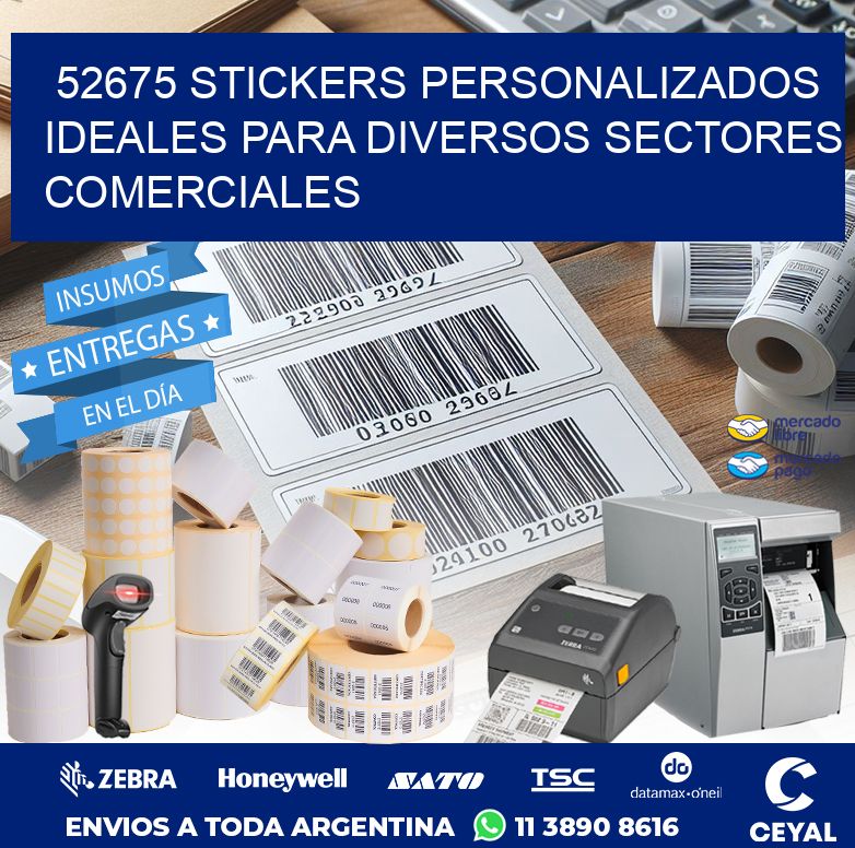 52675 STICKERS PERSONALIZADOS IDEALES PARA DIVERSOS SECTORES COMERCIALES