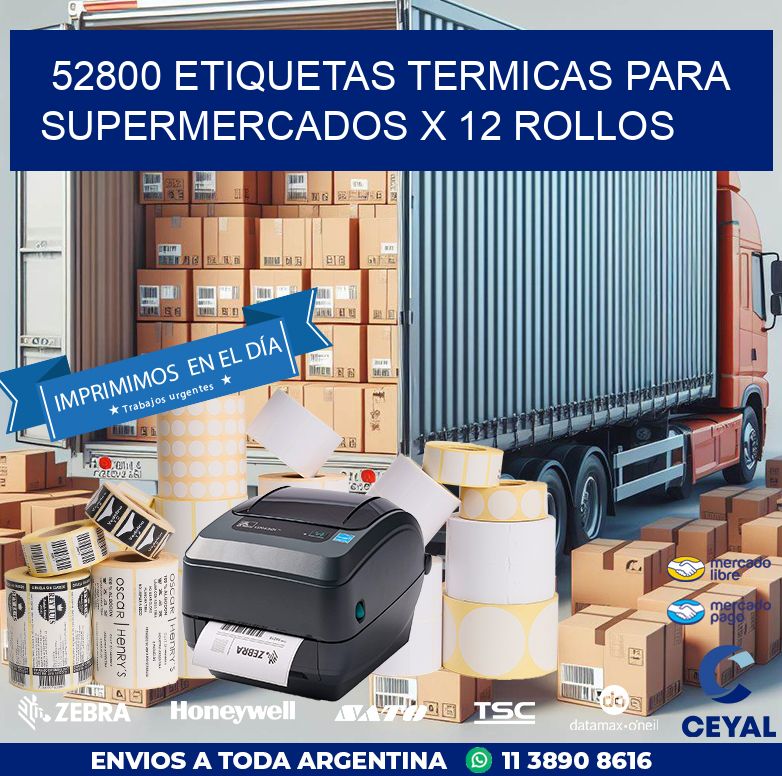 52800 ETIQUETAS TERMICAS PARA SUPERMERCADOS X 12 ROLLOS