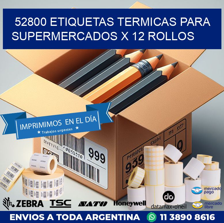 52800 ETIQUETAS TERMICAS PARA SUPERMERCADOS X 12 ROLLOS
