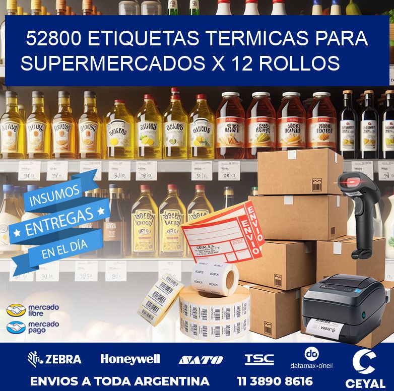 52800 ETIQUETAS TERMICAS PARA SUPERMERCADOS X 12 ROLLOS