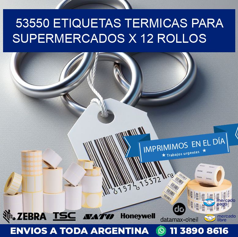 53550 ETIQUETAS TERMICAS PARA SUPERMERCADOS X 12 ROLLOS
