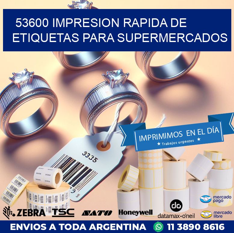53600 IMPRESION RAPIDA DE ETIQUETAS PARA SUPERMERCADOS