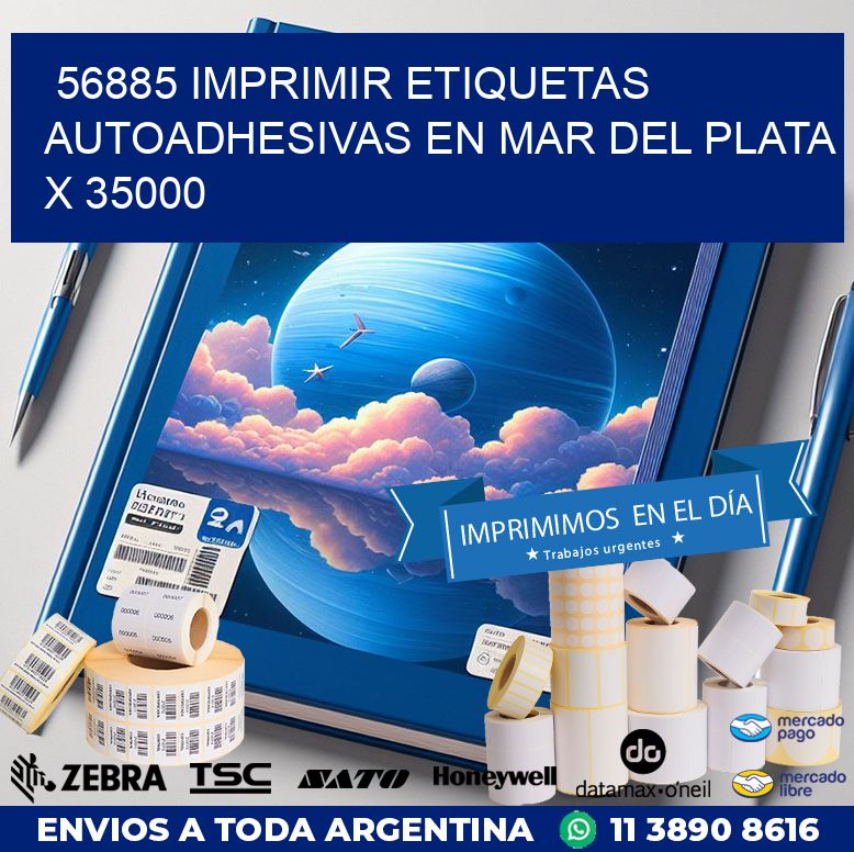 56885 IMPRIMIR ETIQUETAS AUTOADHESIVAS EN MAR DEL PLATA X 35000