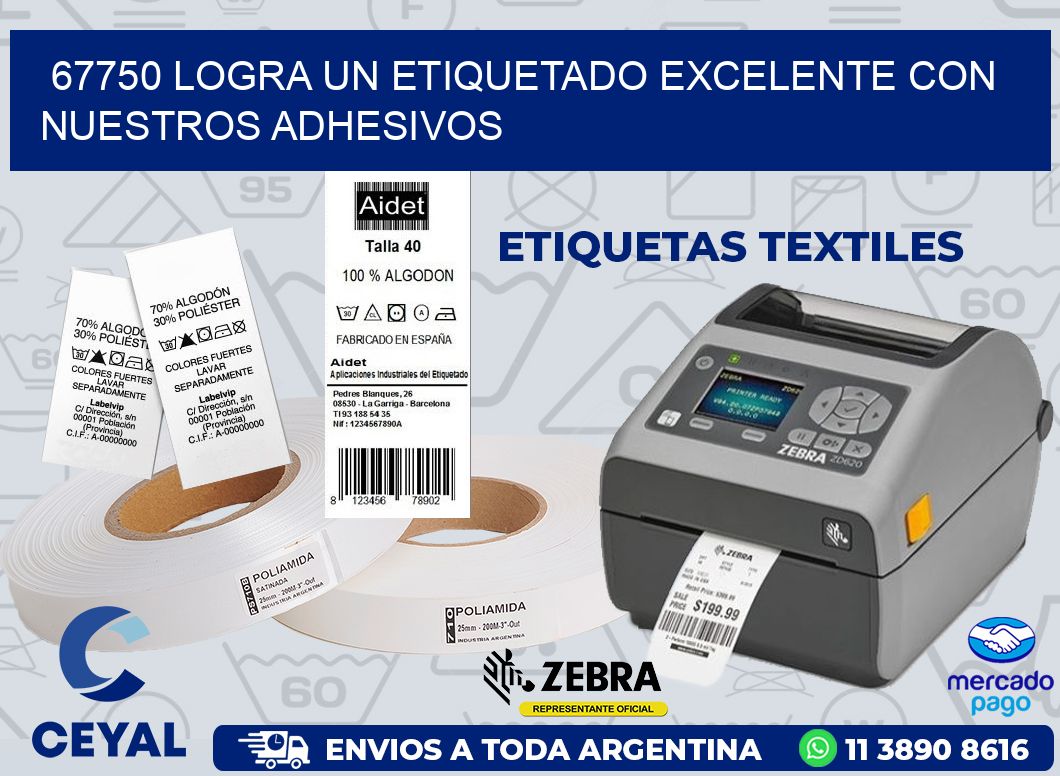 67750 LOGRA UN ETIQUETADO EXCELENTE CON NUESTROS ADHESIVOS