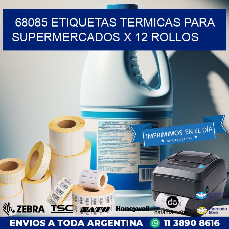 68085 ETIQUETAS TERMICAS PARA SUPERMERCADOS X 12 ROLLOS