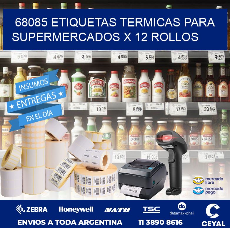 68085 ETIQUETAS TERMICAS PARA SUPERMERCADOS X 12 ROLLOS