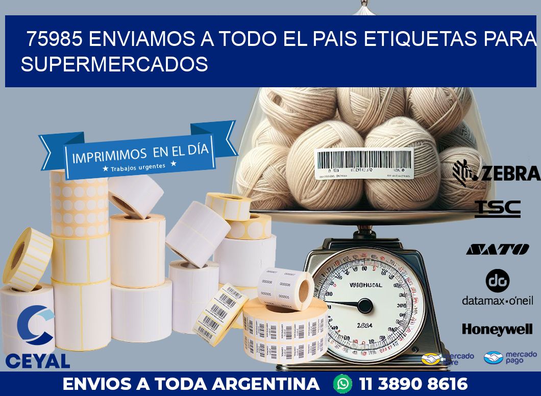 75985 ENVIAMOS A TODO EL PAIS ETIQUETAS PARA SUPERMERCADOS
