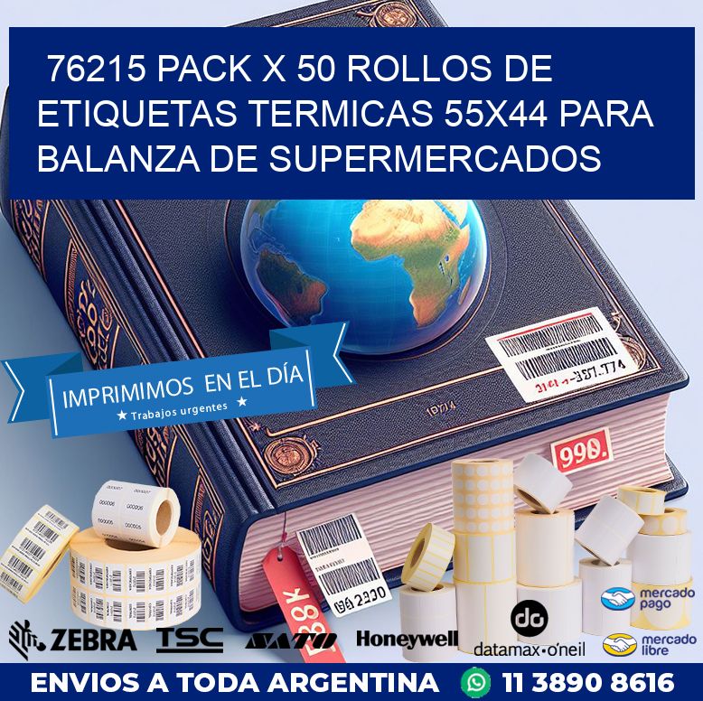 76215 PACK X 50 ROLLOS DE ETIQUETAS TERMICAS 55X44 PARA BALANZA DE SUPERMERCADOS