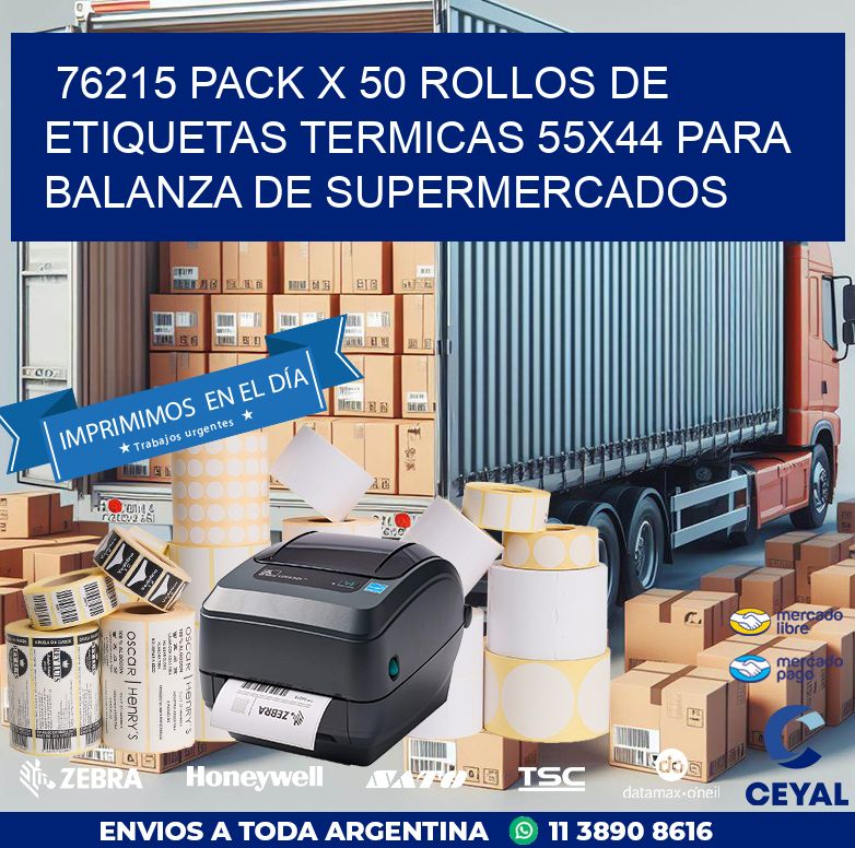 76215 PACK X 50 ROLLOS DE ETIQUETAS TERMICAS 55X44 PARA BALANZA DE SUPERMERCADOS
