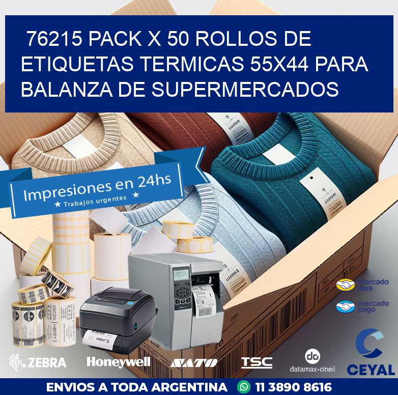 76215 PACK X 50 ROLLOS DE ETIQUETAS TERMICAS 55X44 PARA BALANZA DE SUPERMERCADOS