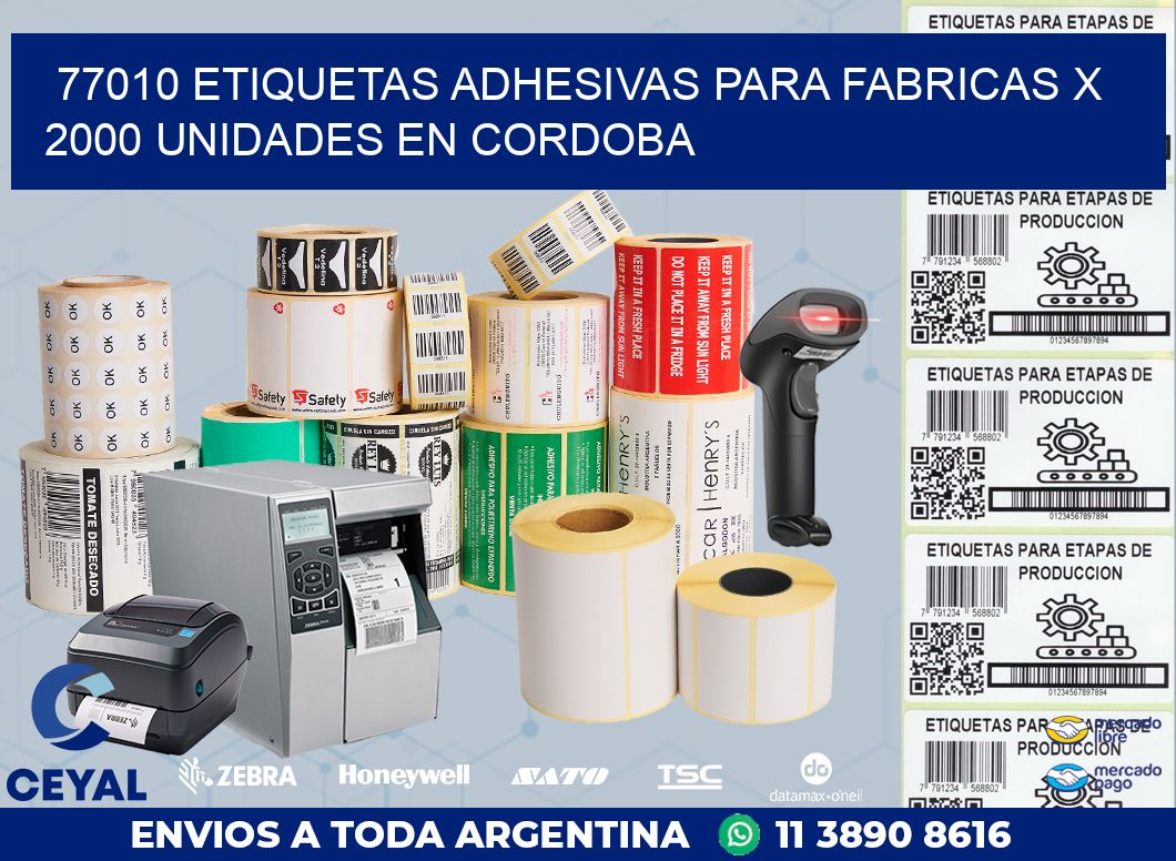 77010 ETIQUETAS ADHESIVAS PARA FABRICAS X 2000 UNIDADES EN CORDOBA