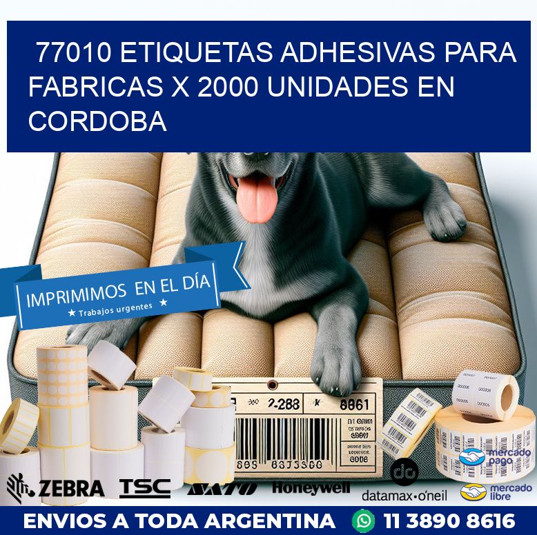 77010 ETIQUETAS ADHESIVAS PARA FABRICAS X 2000 UNIDADES EN CORDOBA