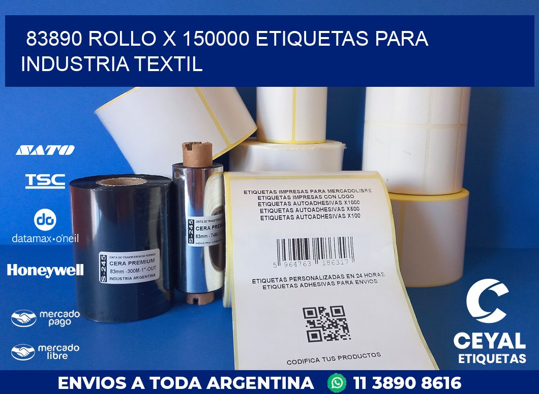 83890 ROLLO X 150000 ETIQUETAS PARA INDUSTRIA TEXTIL