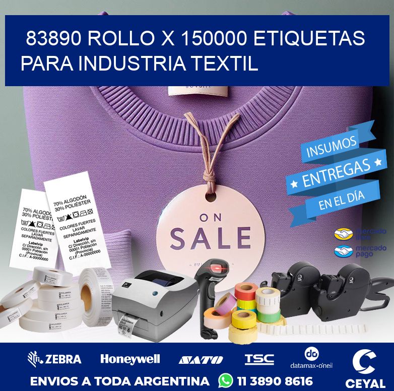 83890 ROLLO X 150000 ETIQUETAS PARA INDUSTRIA TEXTIL