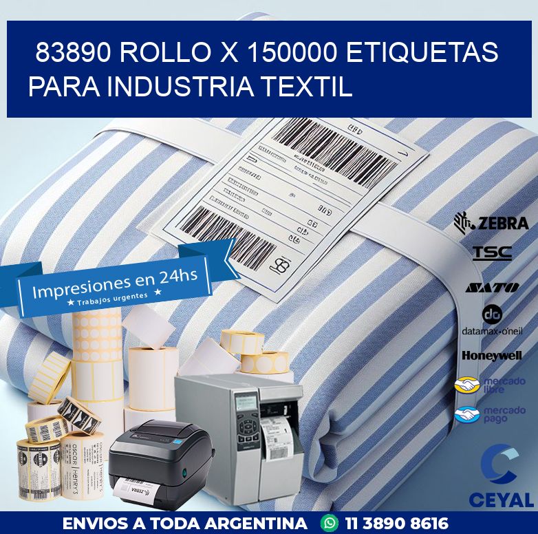 83890 ROLLO X 150000 ETIQUETAS PARA INDUSTRIA TEXTIL