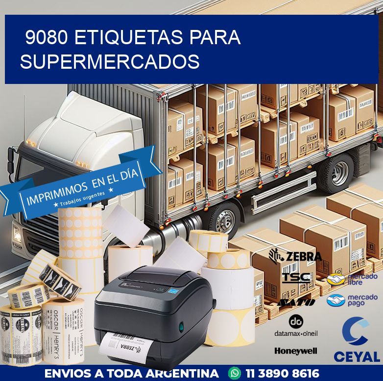 9080 ETIQUETAS PARA SUPERMERCADOS
